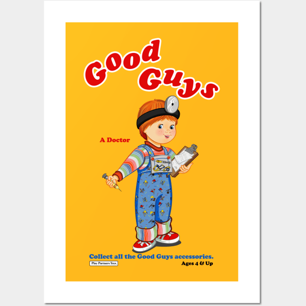 Good Guys - Doctor - Child's Play - Chucky Wall Art by Ryans_ArtPlace